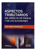 Comprar Aspectos Tributarios Del Derecho De Familia Y De Las Sucesio