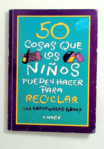 50 Cosas Reciclar, Que Los Niños Pueden Hacer Para Reciclar 