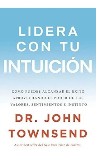 Lidera Con Tu Intuicion, De Townsend, John. Editorial Harpercollins, Tapa Blanda En Español