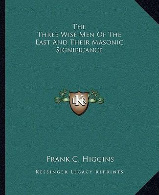 Libro The Three Wise Men Of The East And Their Masonic Si...