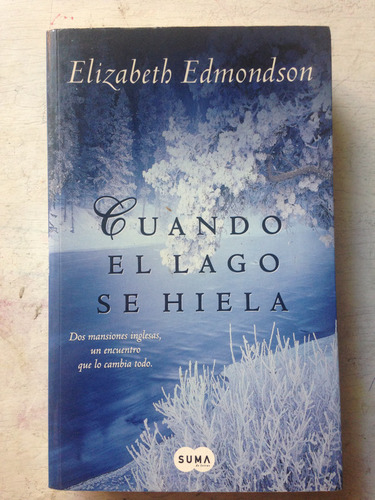 Cuando El Lago Se Hiela Elizabeth Edmondson