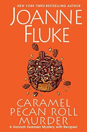 Book : Caramel Pecan Roll Murder A Delicious Culinary Cozy.