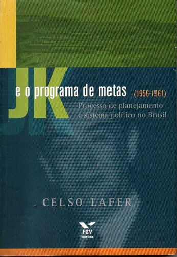 Livro Jk E O Programa De Metas (1956-1961)