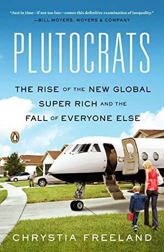 Plutocrats: The Rise Of The New Global Super-rich And The Fall Of Everyone Else, De Freeland, Chrystia. Editorial Penguin Books, Tapa Blanda En Inglés
