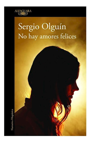 No Hay Amores Felices - Olguin Sergio - Sud-aguila - #l