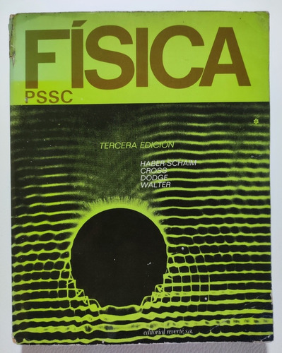 Física Pssc. 3° Edición. Haber Schaim. Ingeniería  (Reacondicionado)