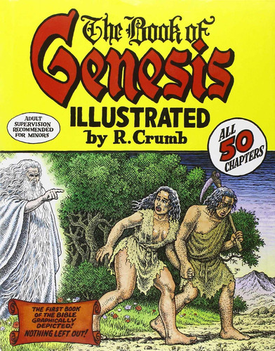 The Book Of Genesis: The Book Of Genesis, De R Crumb. Editorial W. W. Norton & Company, Tapa Dura, Edición 2009 En Inglés, 2009