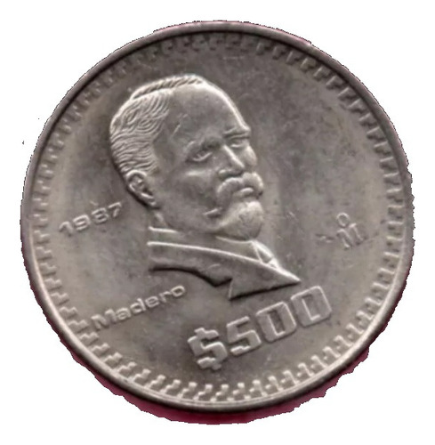 Monedas Antiguas  500 Pesos  Madero  Año 1987