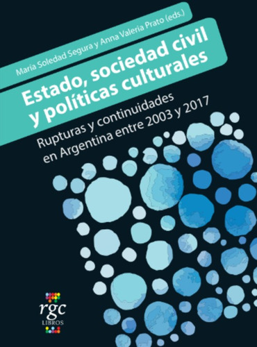 Estado, Sociedad Civil Y Politicas Culturales