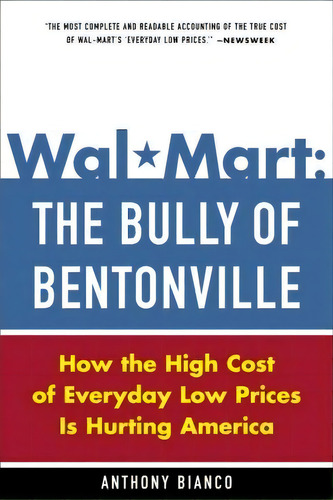 Wal-mart, De Anthony Bianco. Editorial Broadway Books Division Bantam Doubleday Dell Publishing Group Inc, Tapa Blanda En Inglés