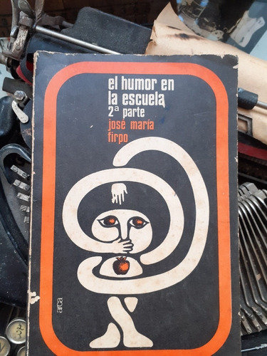 El Humor En La Escuela 2 // José María Firpo - Arca 1977