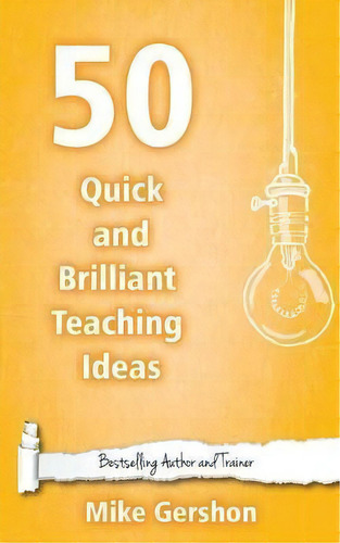 50 Quick And Brilliant Teaching Ideas, De Mike Gershon. Editorial Createspace Independent Publishing Platform, Tapa Blanda En Inglés