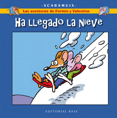 Las Aventuras De Fermin Y Valentina 4. Ha Llegado La Nieve, De Romani Bonfill, Joan. Editorial Base En Español
