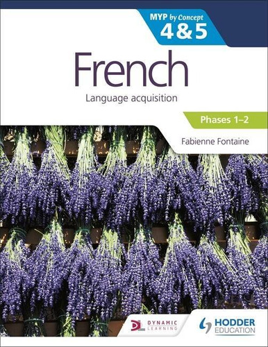 French For The Ib Myp 4 & 5 - Phases 1-2 Kel Ediciones