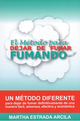 Libro El Método Para Dejar De Fumar Fumando