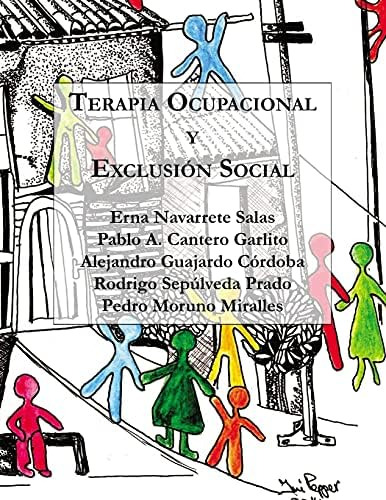 Libro: Terapia Ocupacional Y Exclusión Social: Hacia Una Pra