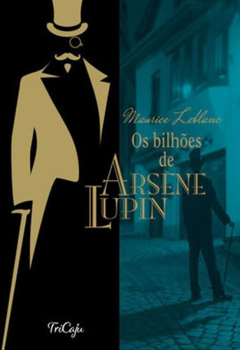 Os Bilhões De Arsène Lupin, De Leblanc, Maurice. Editora Tricaju Editora, Capa Mole Em Português
