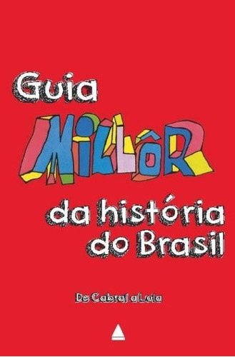 Guia Millôr da história do Brasil, de Fernandes, Millôr. Editora Nova Fronteira, edição 0 em português