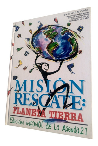 Misión Rescate: Planeta Tierra. Edición Infantil Agenda 21