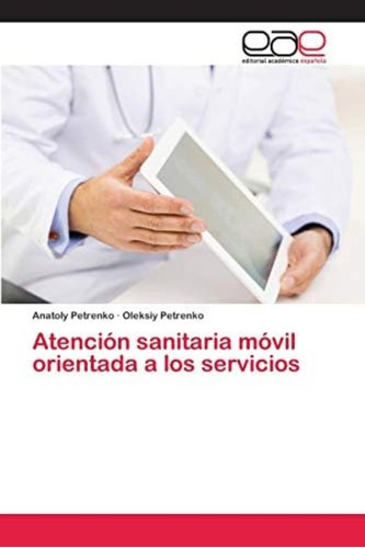 Libro: Atención Sanitaria Móvil Orientada A Los Servicios