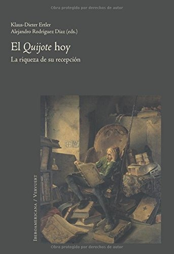 Libro El Quijote Hoy. La Riqueza De Su Recepcion  De Ertler