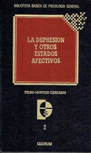 La Depresion Y Otros Estados Afectivos, De Montejo Carrasco. Editorial Ed. Iberoamericanas, Colección Quorum En Español