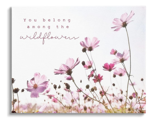 Stupell Industries You Belong Among Wildflowers Phrase Canva