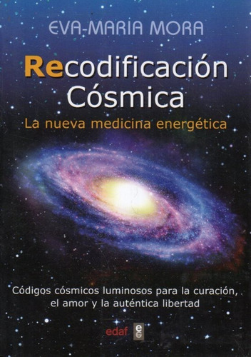 Recodificacion Cosmica Eva Maria Mora
