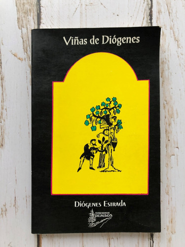 Viñas De Diógenes / Diógenes Estrada (firma De Autor)
