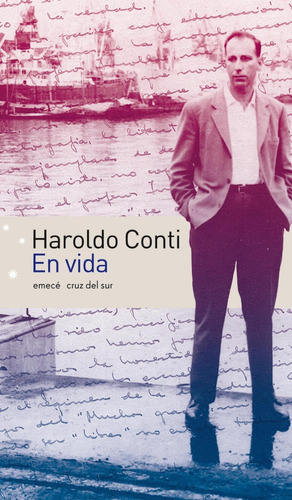 En Vida, Haroldo Conti. Ed. Emecé