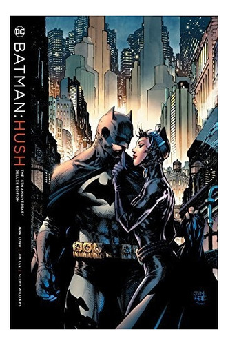 Batman Hush La Edicion De Lujo Del 15 Aniversario