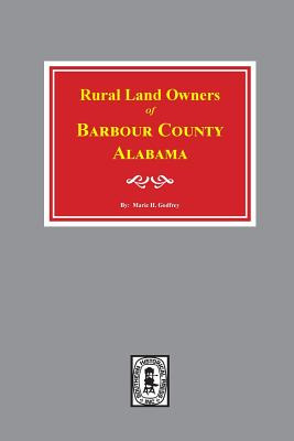 Libro Rural Land Owners Of Barbour County, Alabama - Godf...