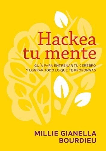 Hackea Tu Mente - Millie Gianella Bourdieu