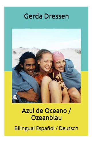 Libro: Azul De Oceano Ozeanblau: Bilingual Español Deutsch (