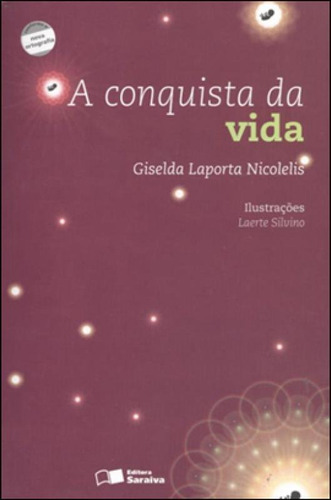 A conquista da vida, de Nicolelis, Giselda Laporta. Editora SARAIVA - PARADIDATICOS, capa mole em português