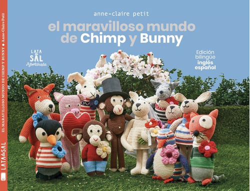 Libro El Maravilloso Mundo De Chimp Y Bunny - Petit, Anne...