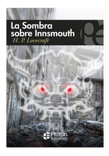 La Sombra Sobre Innsmouth / Lovecraft