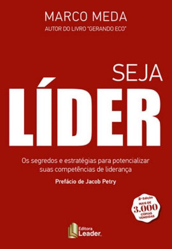 Seja Líder: Os Segredos E Estratégias Para Potencializar Suas Competências De Liderança, De Meda, Marco. Editora Leader Editora, Capa Mole Em Português