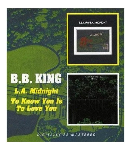 King B.b. To Know You Is To Love You / L.a. Midnight Cd X 2