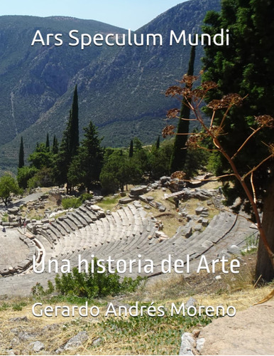 Libro: Ars Speculum Mundi: Una Historia Del Arte (spanish Ed