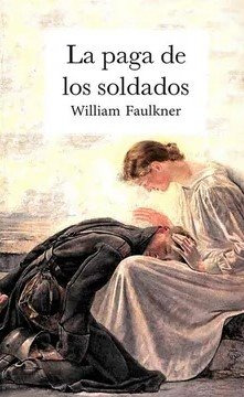 Paga De Los Soldados, La - Faulkner, William