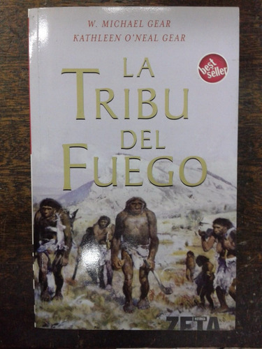 La Tribu Del Fuego * W. Michael Gear Y Kathleen O´ Gear *