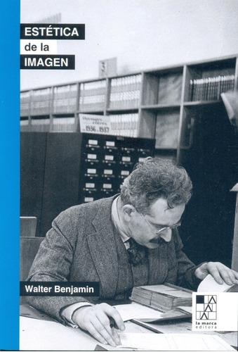 Walter Benjamin - Estética De La Imagen