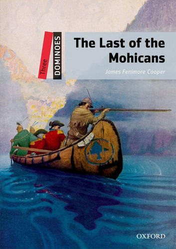 The Last Of The Mohicans - Dominoes - Lvl 3 - 2nd Ed
