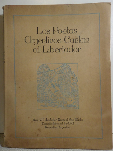 Los Poetas Argentinos Cantan Al Libertador,1950