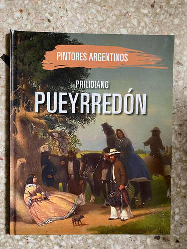 Libro De Prilidiano Pueyrredón - Pintores Argentinos