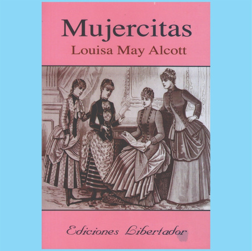 Mujercitas - Louisa Mary Alcott - Libro Nuevo