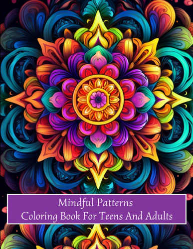 Libro: Mindful Patterns Coloring Book For Teens And Adults: 