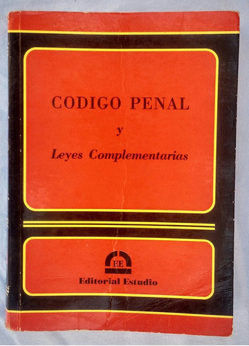 Código Penal Y Leyes Complementarias