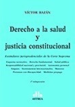 Derecho A La Salud Y Justicia Constitucional - Bazán, Víctor